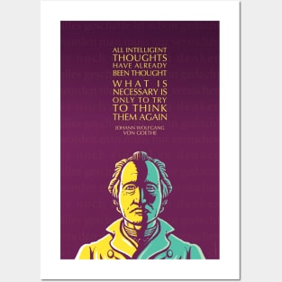 Johann Wolfgang Von Goethe Inspirational Quote: All Intelligent Thoughts Posters and Art